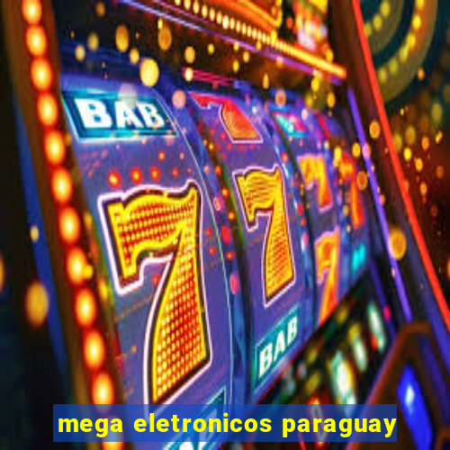 mega eletronicos paraguay